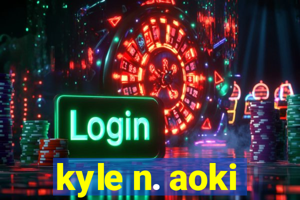 kyle n. aoki